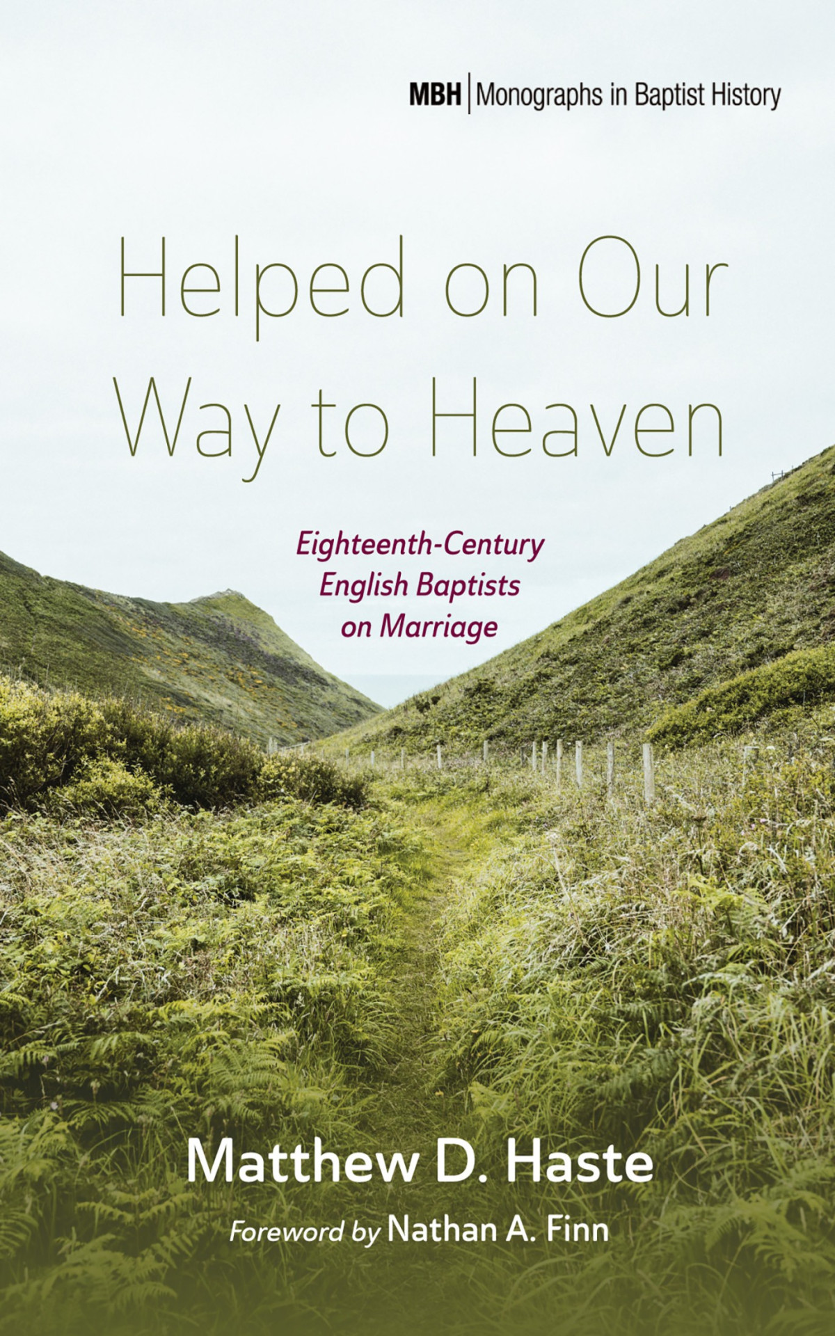 Helped On Our Way To Heaven Matthew D Haste