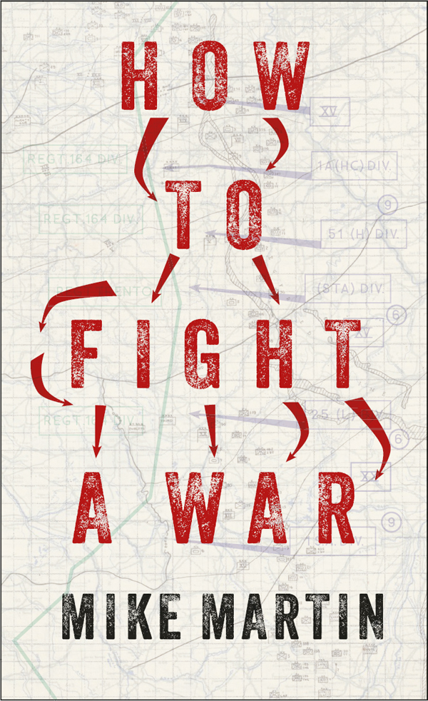 How To Fight A War Mike Martin