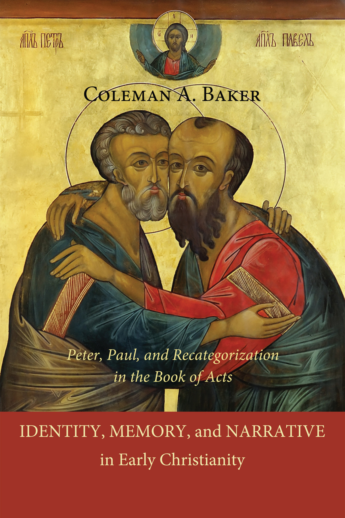 Identity Memory And Narrative In Early Christianity Baker Coleman A