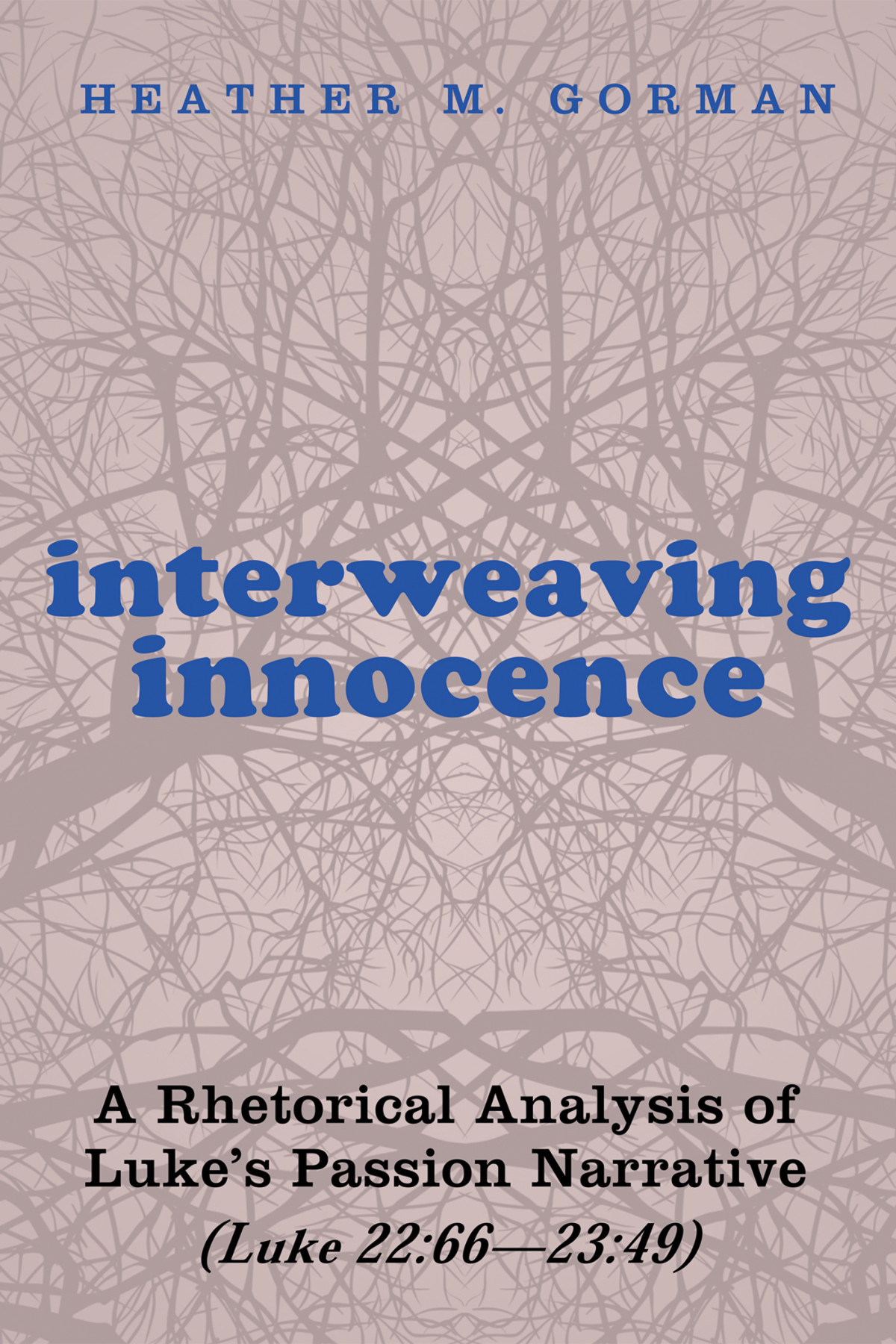 Interweaving Innocence Heather Marie Gorman
