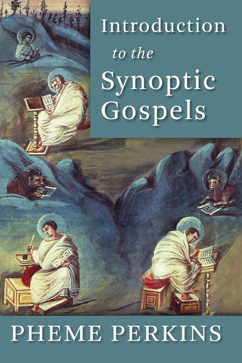 Introduction To The Synoptic Gospels Pheme Perkins