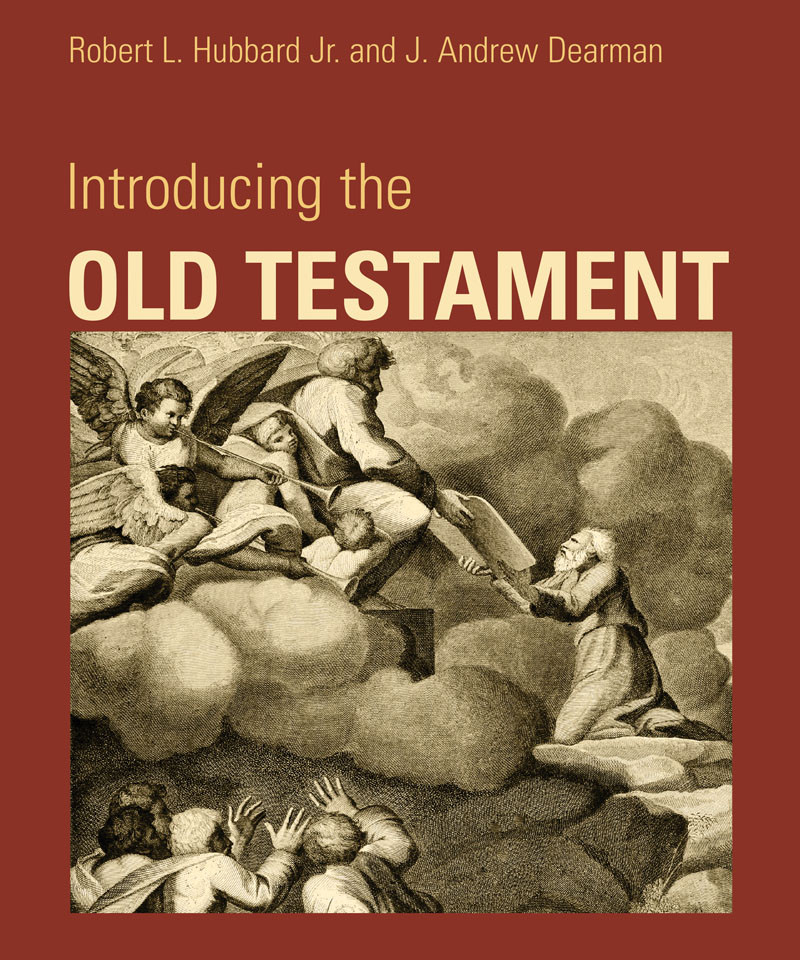 Introducing The Old Testament Robert L Hubbardj Andrew Dearman