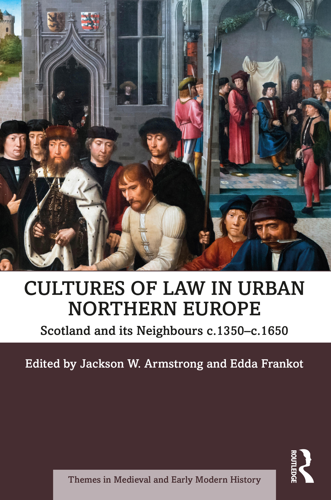 Cultures Of Law In Urban Northern Europe Jackson W Armstrong