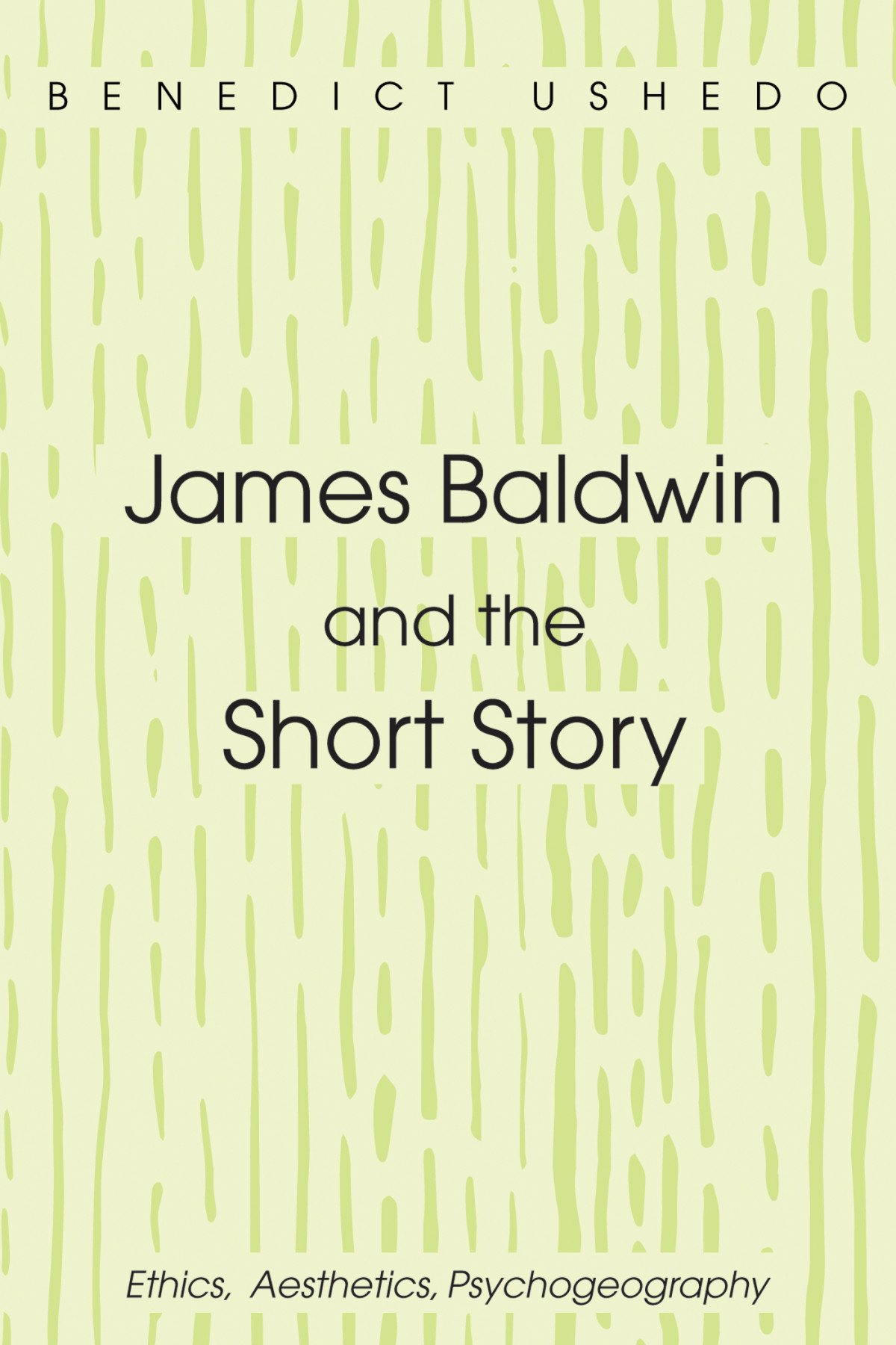 James Baldwin And The Short Story Benedict Ushedo