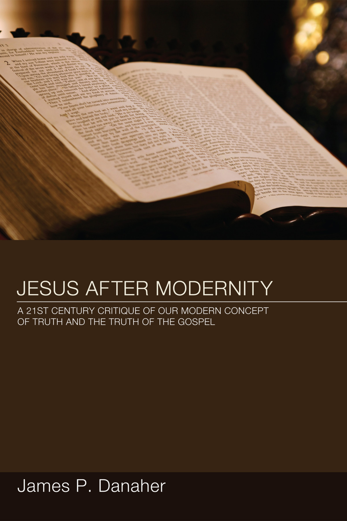 Jesus After Modernity James P Danaher