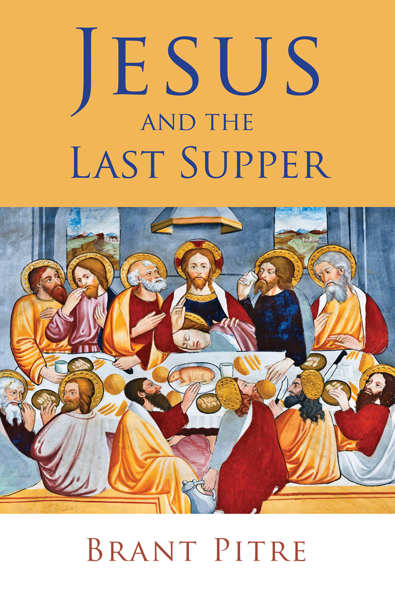 Jesus And The Last Supper Brant Pitre