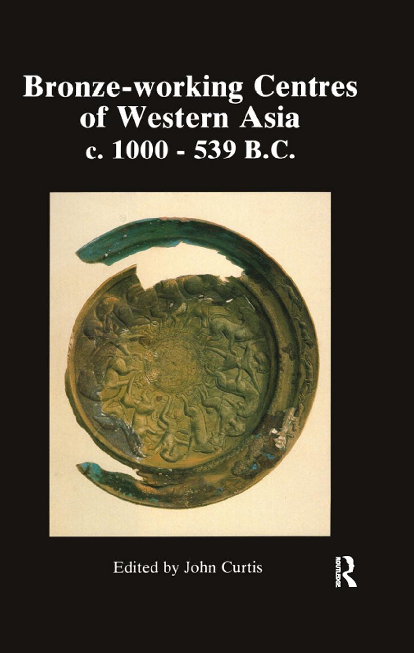 Bronzeworking Centres Of Western Asia John Curtis