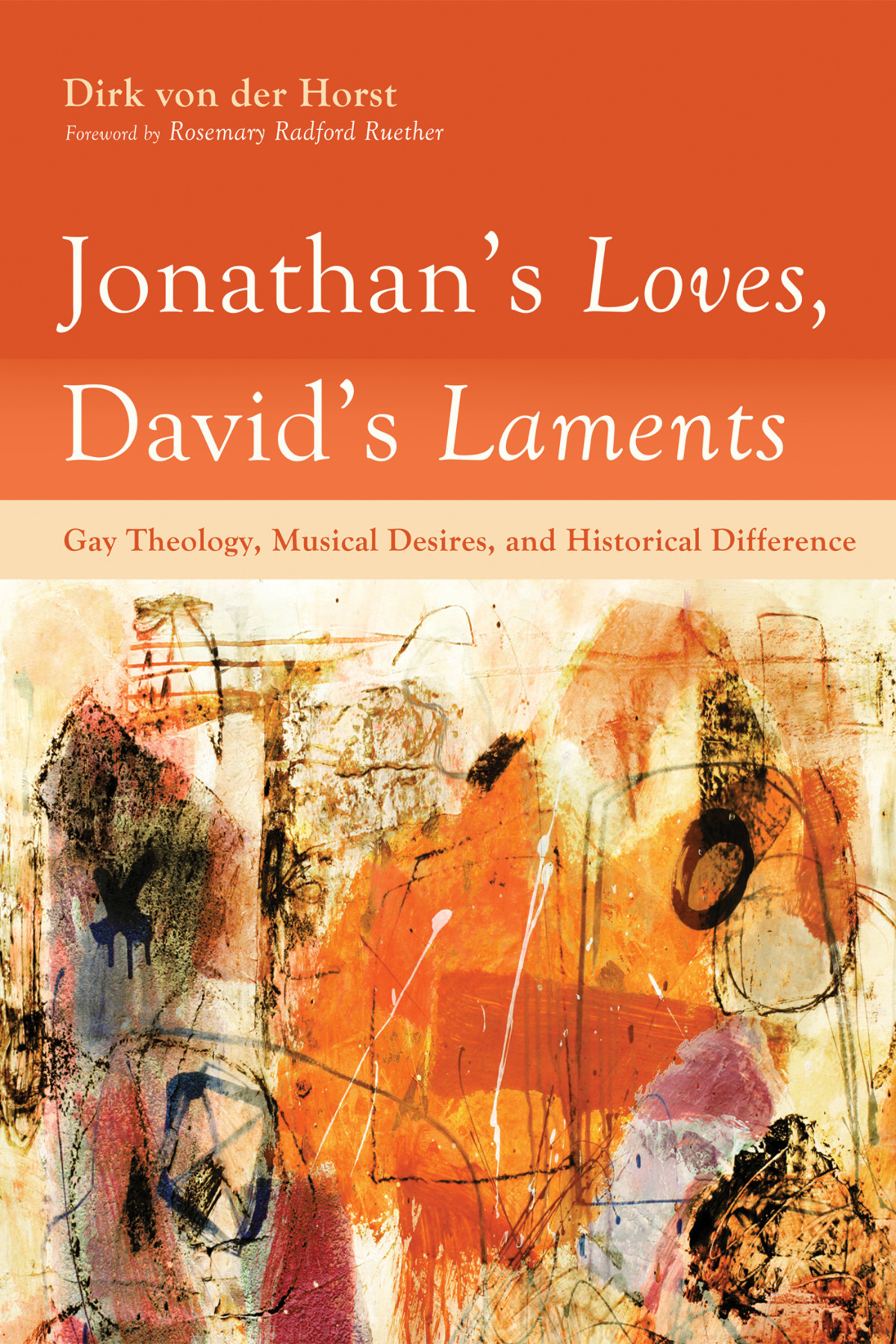Jonathans Loves Davids Laments Dirk Von Der Horst