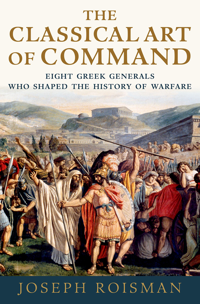 The Classical Art Of Command Joseph Roisman