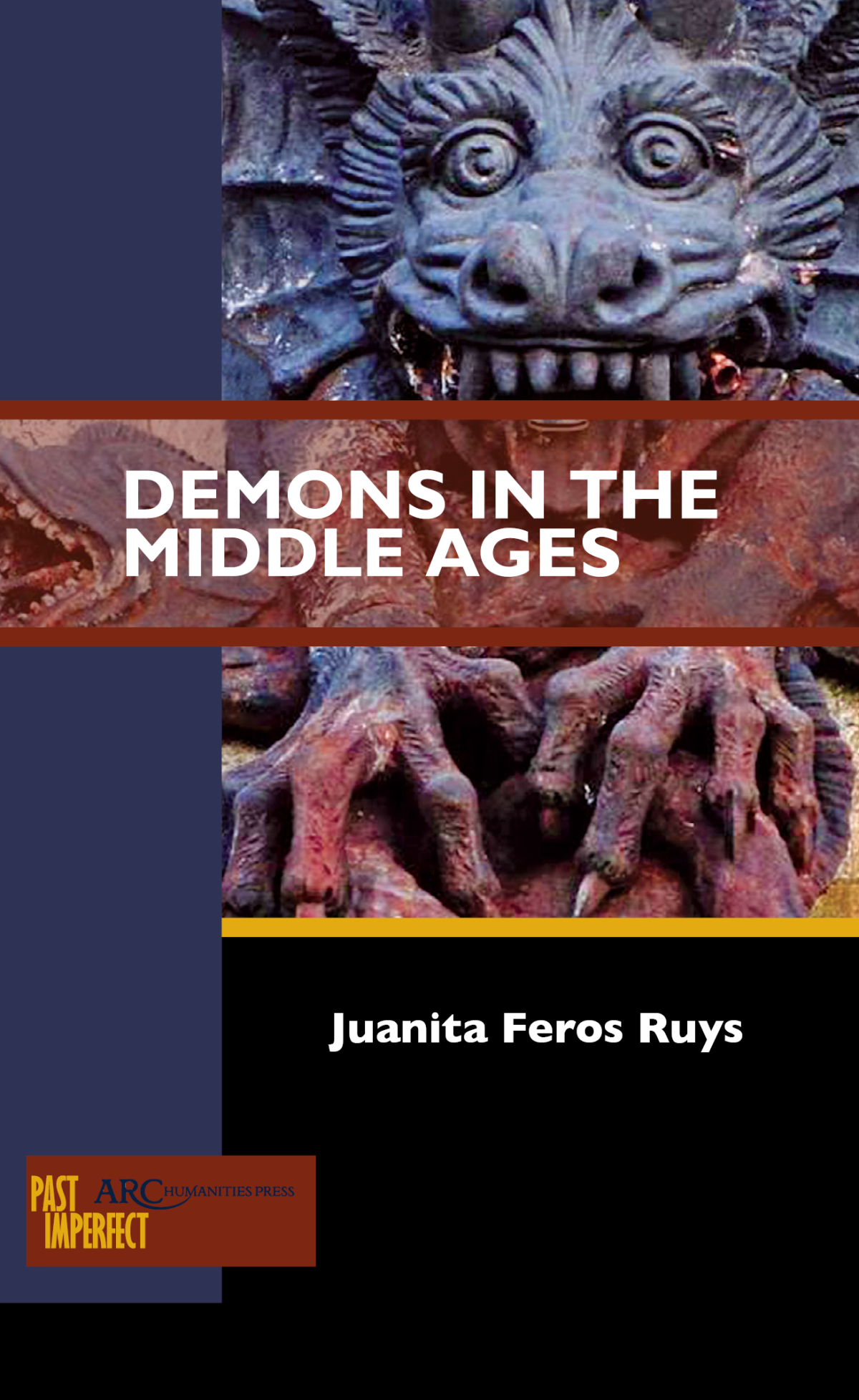 Demons In The Middle Ages Ruys Juanita Feros