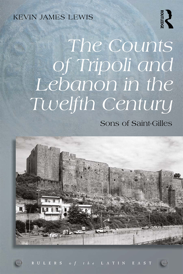 The Counts Of Tripoli And Lebanon In The Twelfth Century Lewis