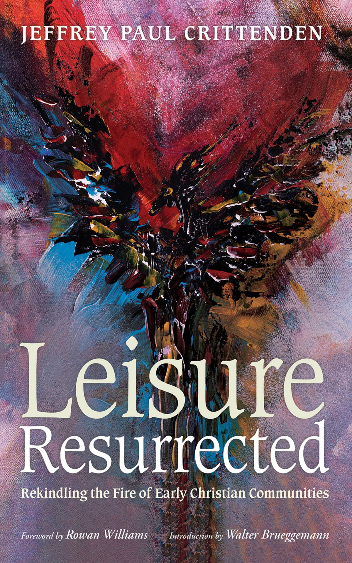 Leisure Resurrected Jeffrey Paul Crittenden