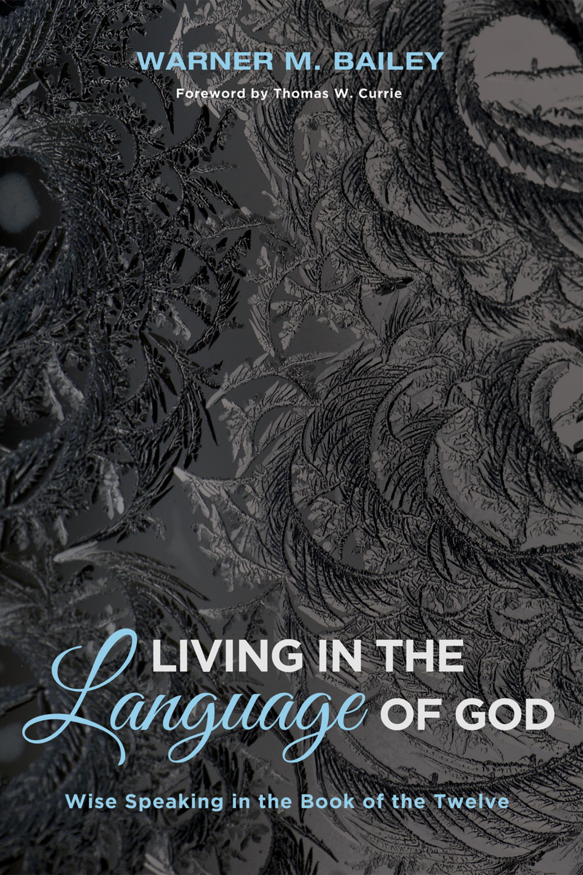 Living In The Language Of God Warner M Bailey