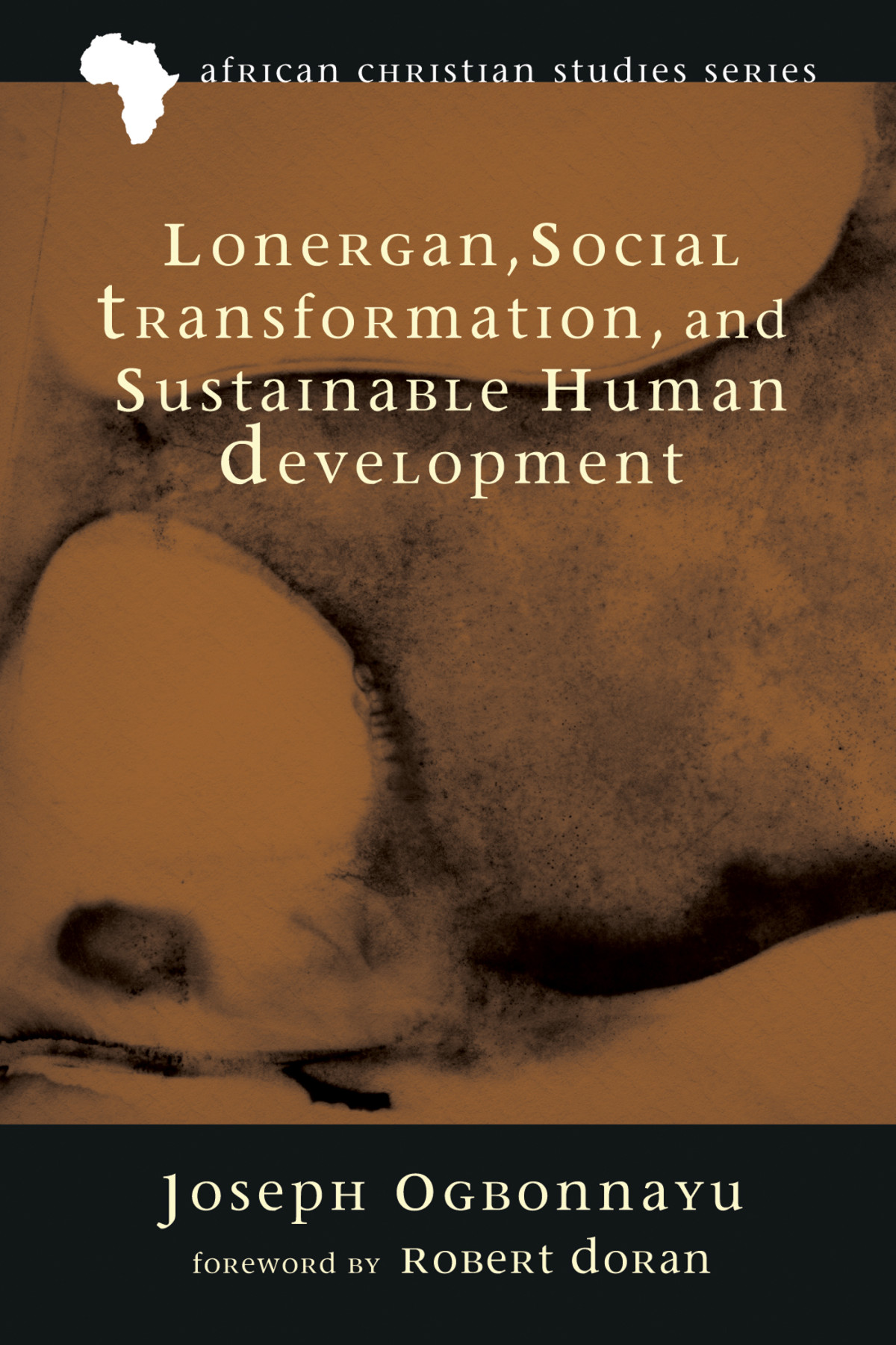 Lonergan Social Transformation And Sustainable Human Development Joseph Ogbonnaya
