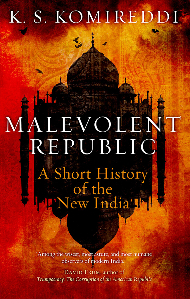 Malevolent Republic K S Komireddi