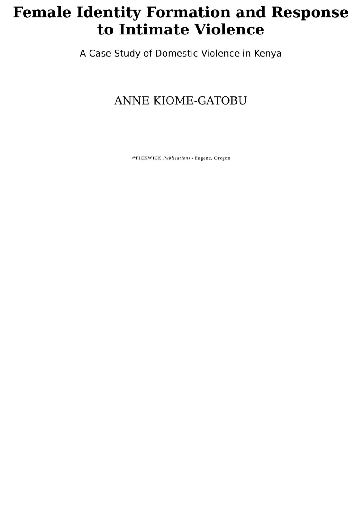 Female Identity Formation And Response To Intimate Violence Anne Kiome Gatobu