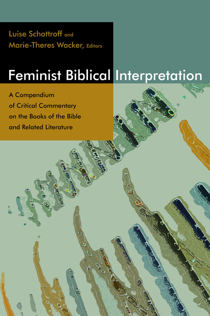 Feminist Biblical Interpretation Luise Schottroffmarietheres Wacker