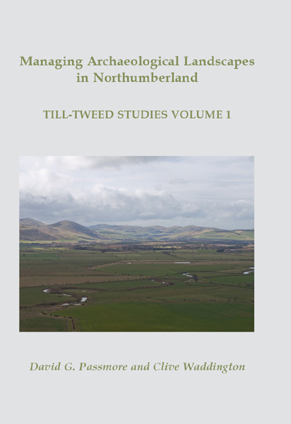 Managing Archaeological Landscapes In Northumberland D G Passmore