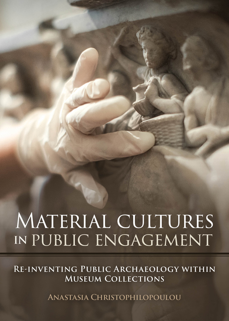 Material Cultures In Public Engagement Anastasia Christophilopoulou