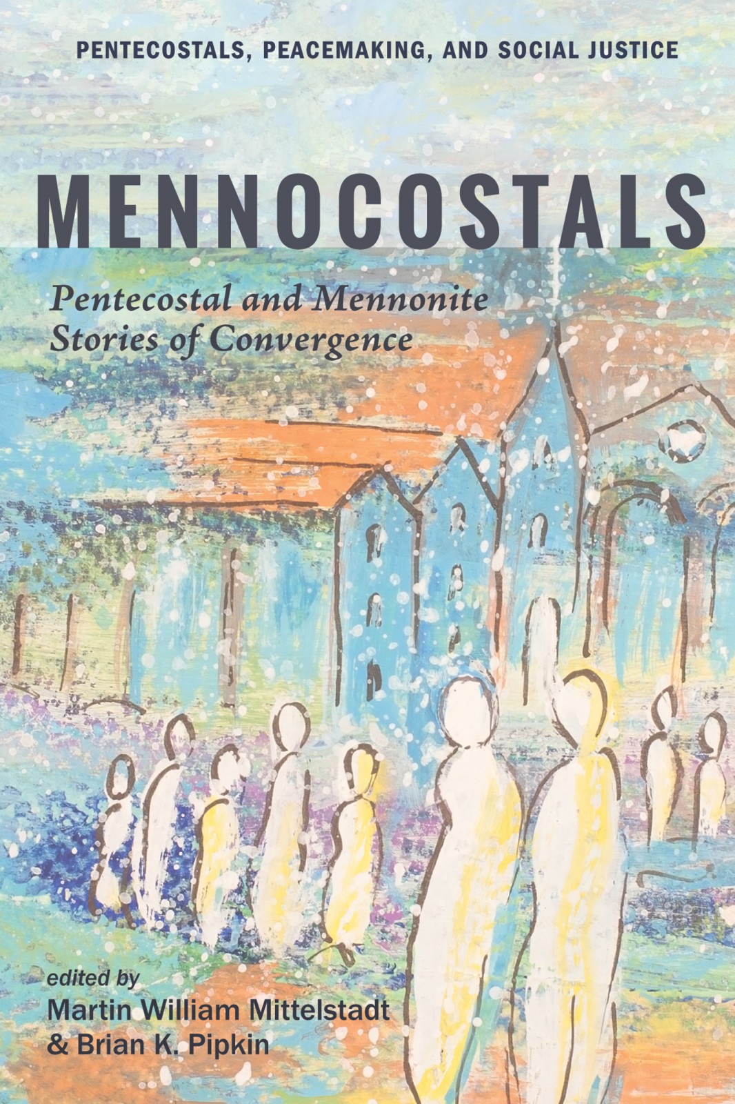 Mennocostals Martin William Mittelstadtbrian K Pipkin