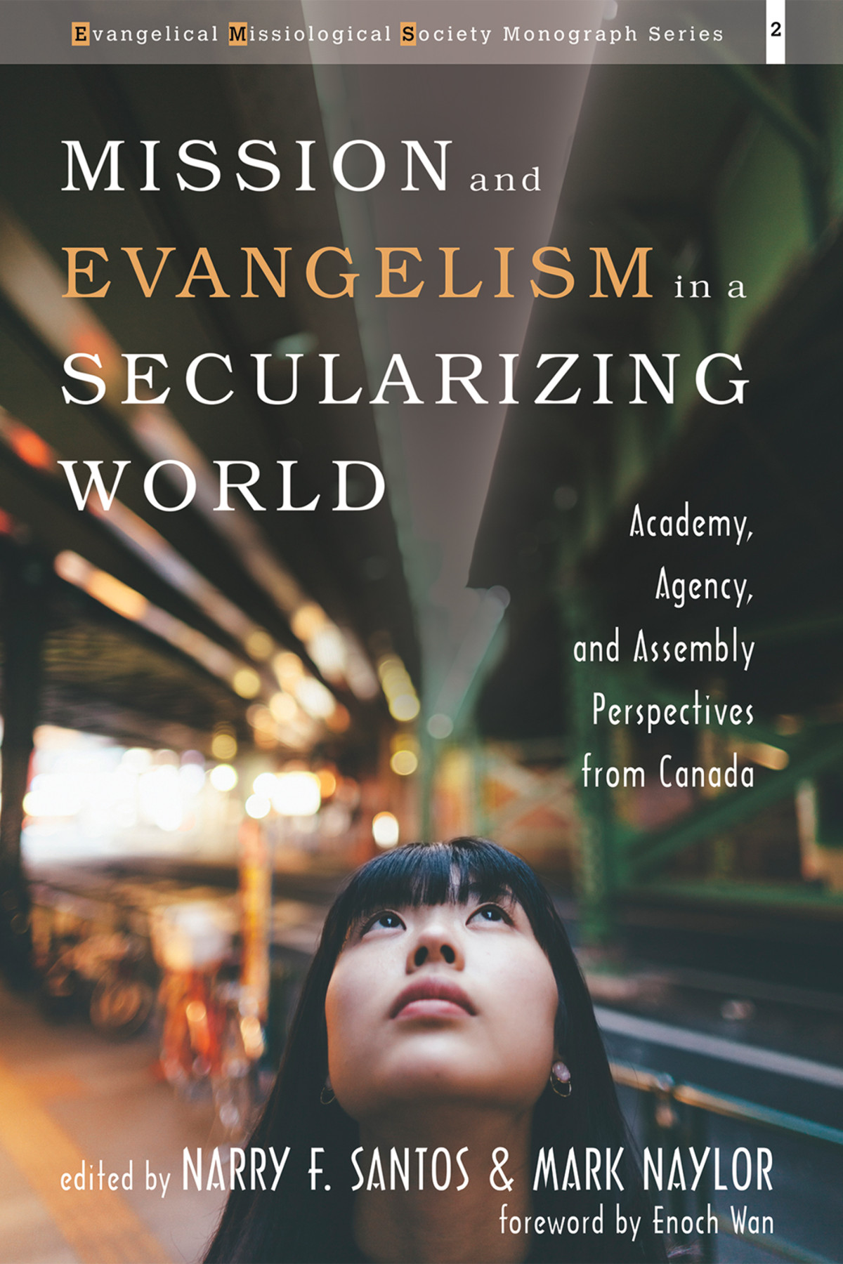 Mission And Evangelism In A Secularizing World Narry F Santosmark Naylor