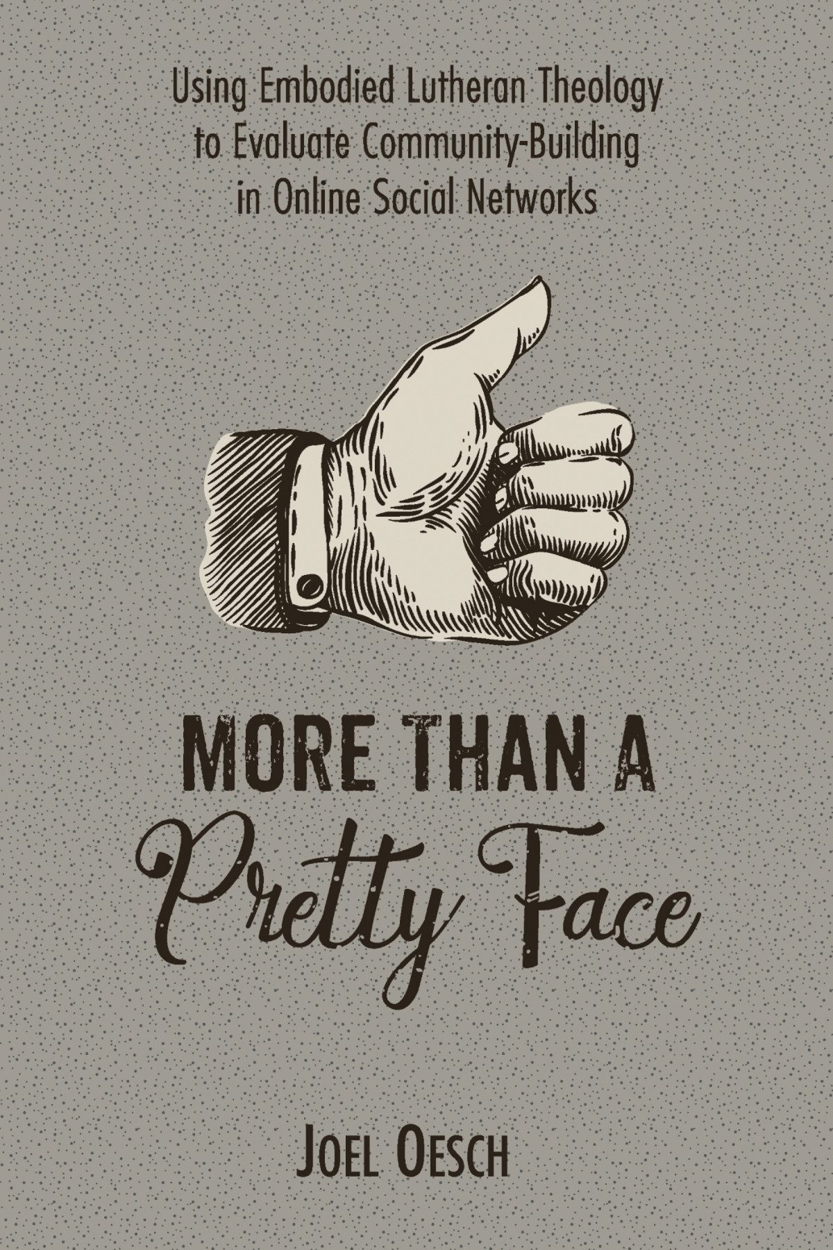 More Than A Pretty Face Joel Oesch