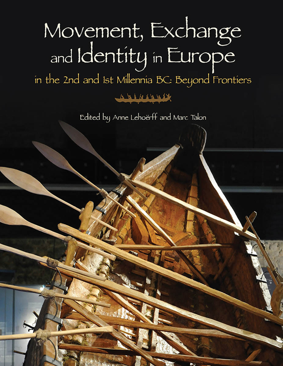 Movement Exchange And Identity In Europe In The 2nd And 1st Millennia Bc Anne Lehorffmarc Talon