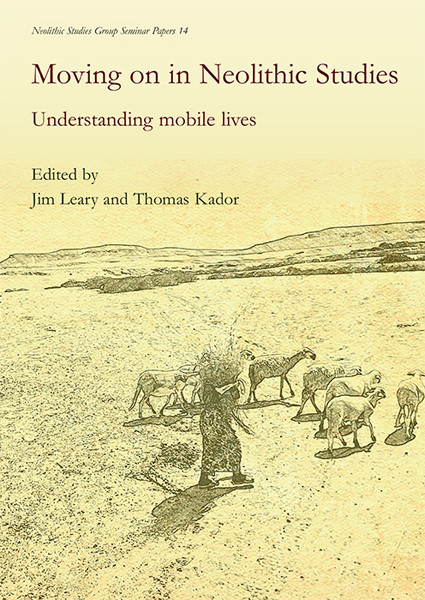 Moving On In Neolithic Studies Jim Learythomas Kador Thomas Kador