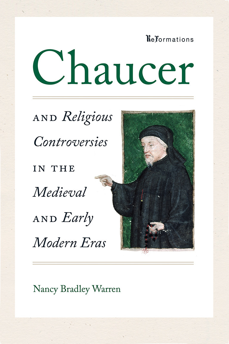Chaucer And Religious Controversies In The Medieval And Early Modern Eras Nancy Bradley Warren