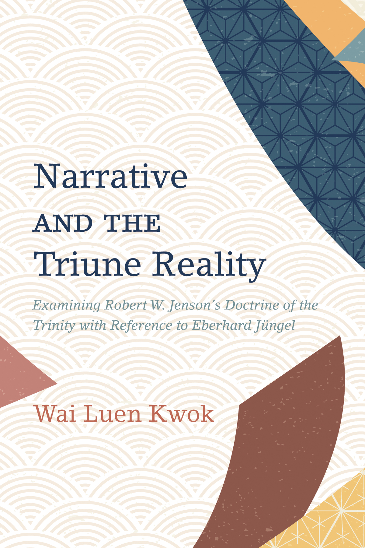 Narrative And The Triune Reality Wai Luen Kwok