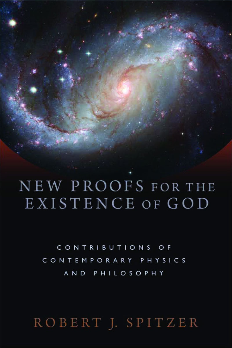 New Proofs For The Existence Of God Robert J Spitzer