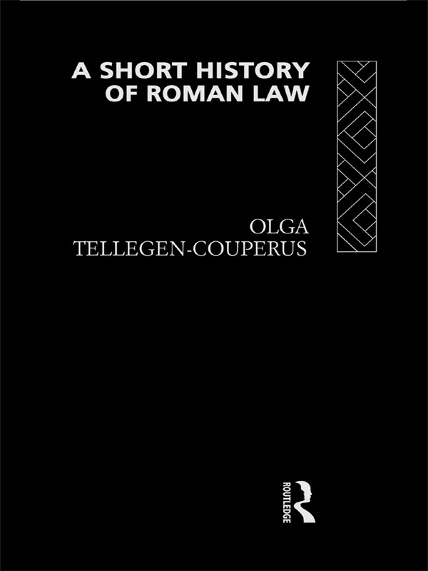 A Short History Of Roman Law Olga Tellegencouperus