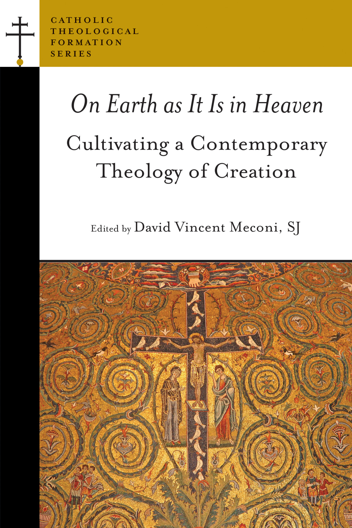 On Earth As It Is In Heaven David Vincent Meconi