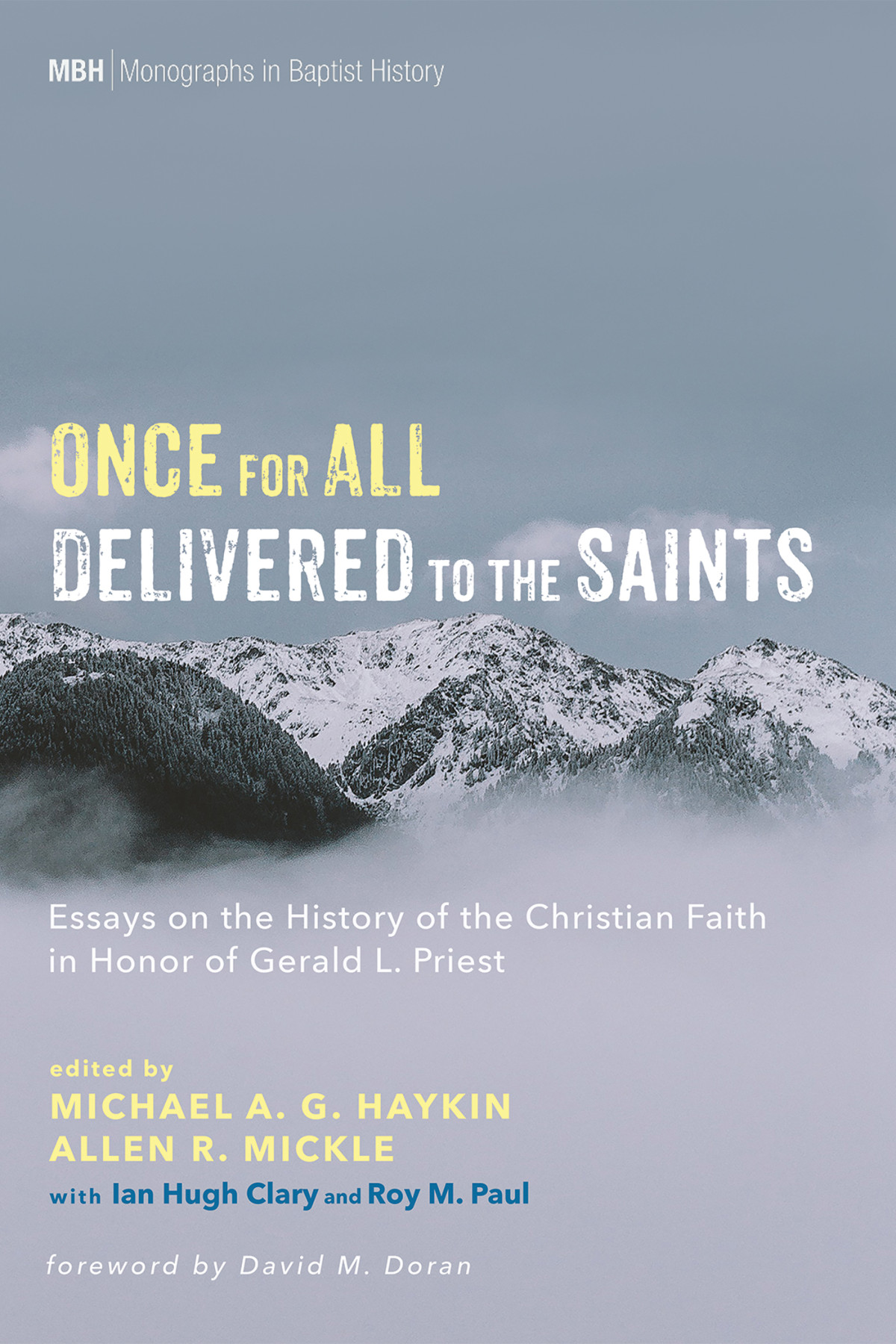 Once For All Delivered To The Saints Michael A G Haykinallen R Mickleian Hugh Claryroy M Paul