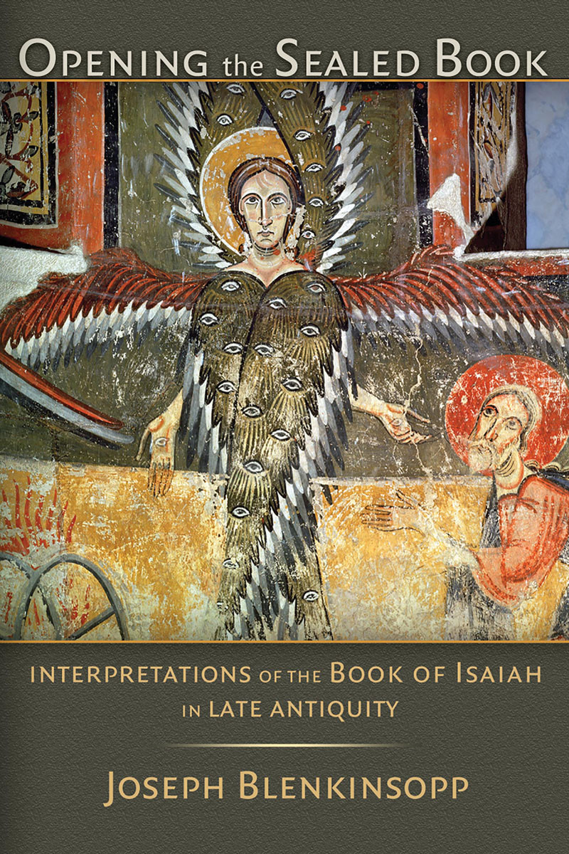 Opening The Sealed Book Joseph Blenkinsopp