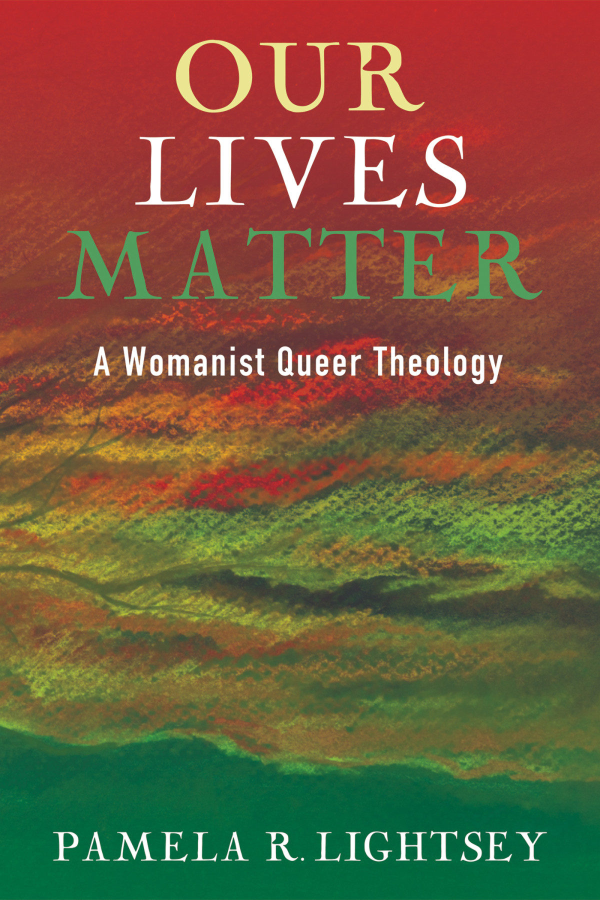 Our Lives Matter Pamela R Lightsey