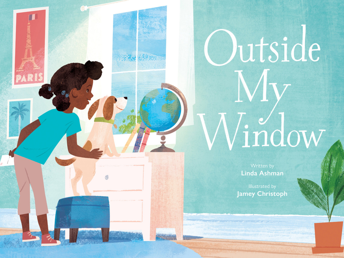 Outside My Window Linda Ashman