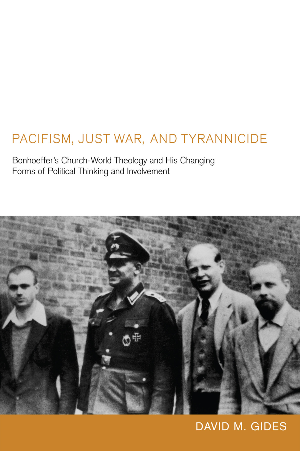 Pacifism Just War And Tyrannicide David M Gides