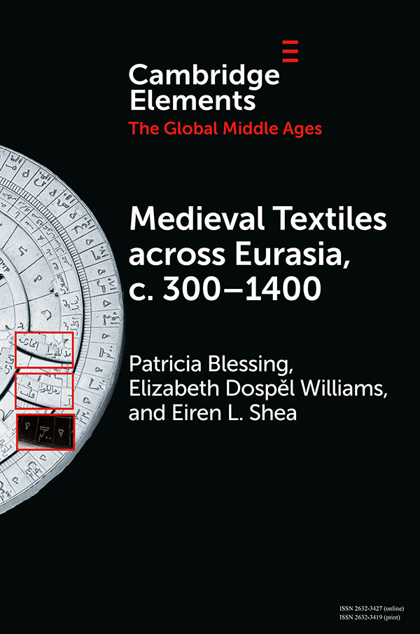 Elements In The Global Middle Ages Medieval Textiles Across Eurasia C 3001400 Blessing
