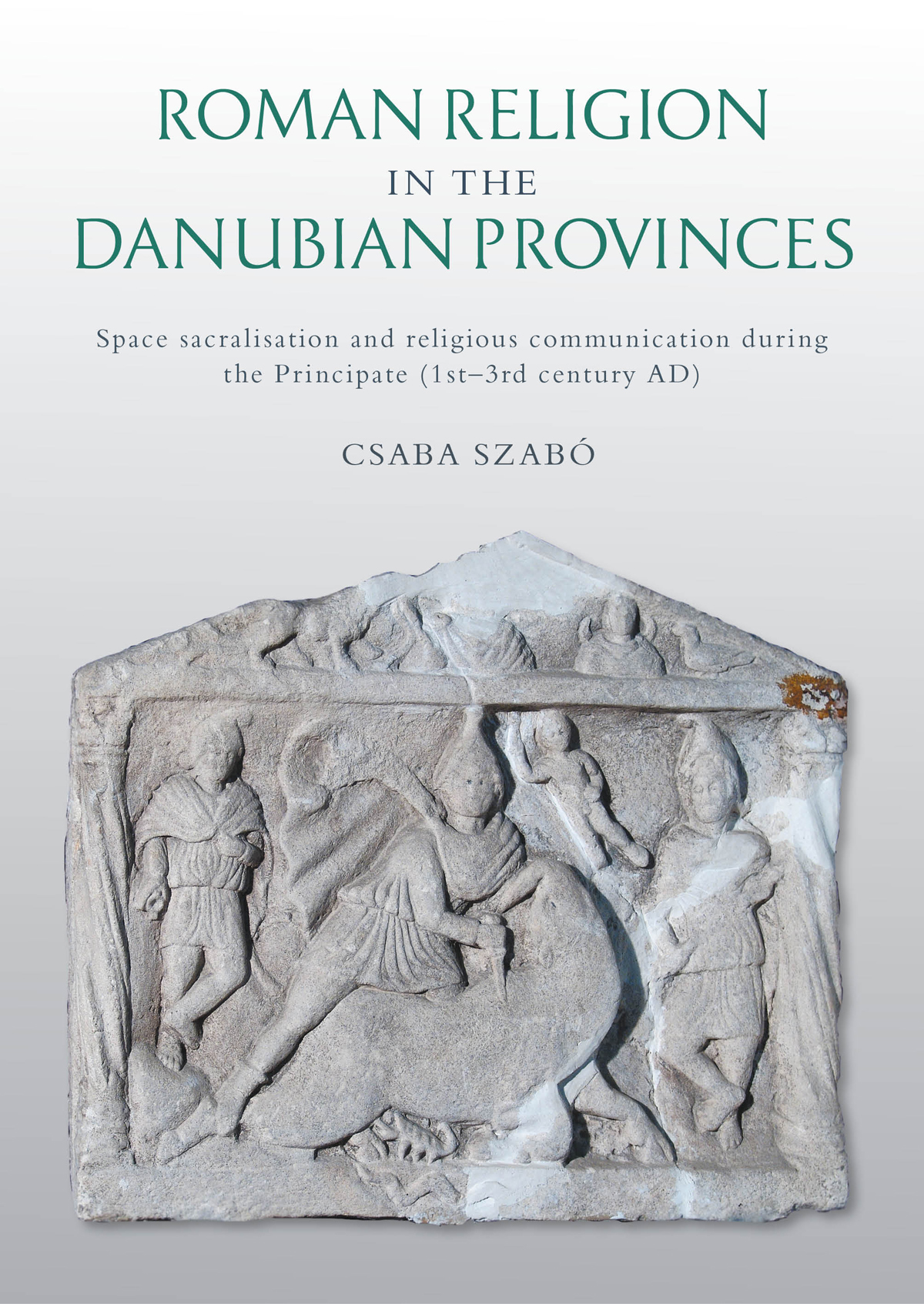 Roman Religion In The Danubian Provinces Csaba Szab