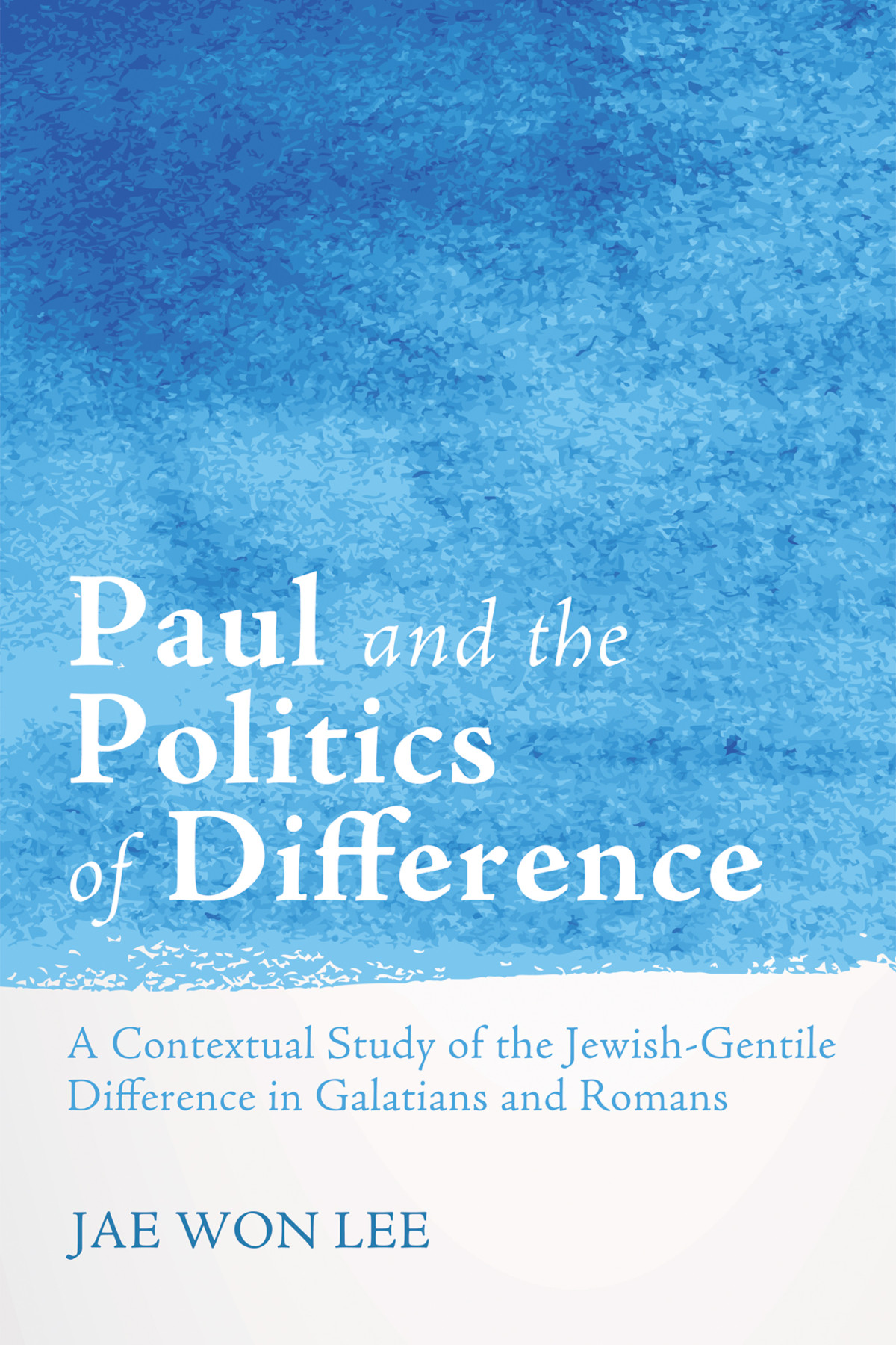 Paul And The Politics Of Difference Jae Won Lee