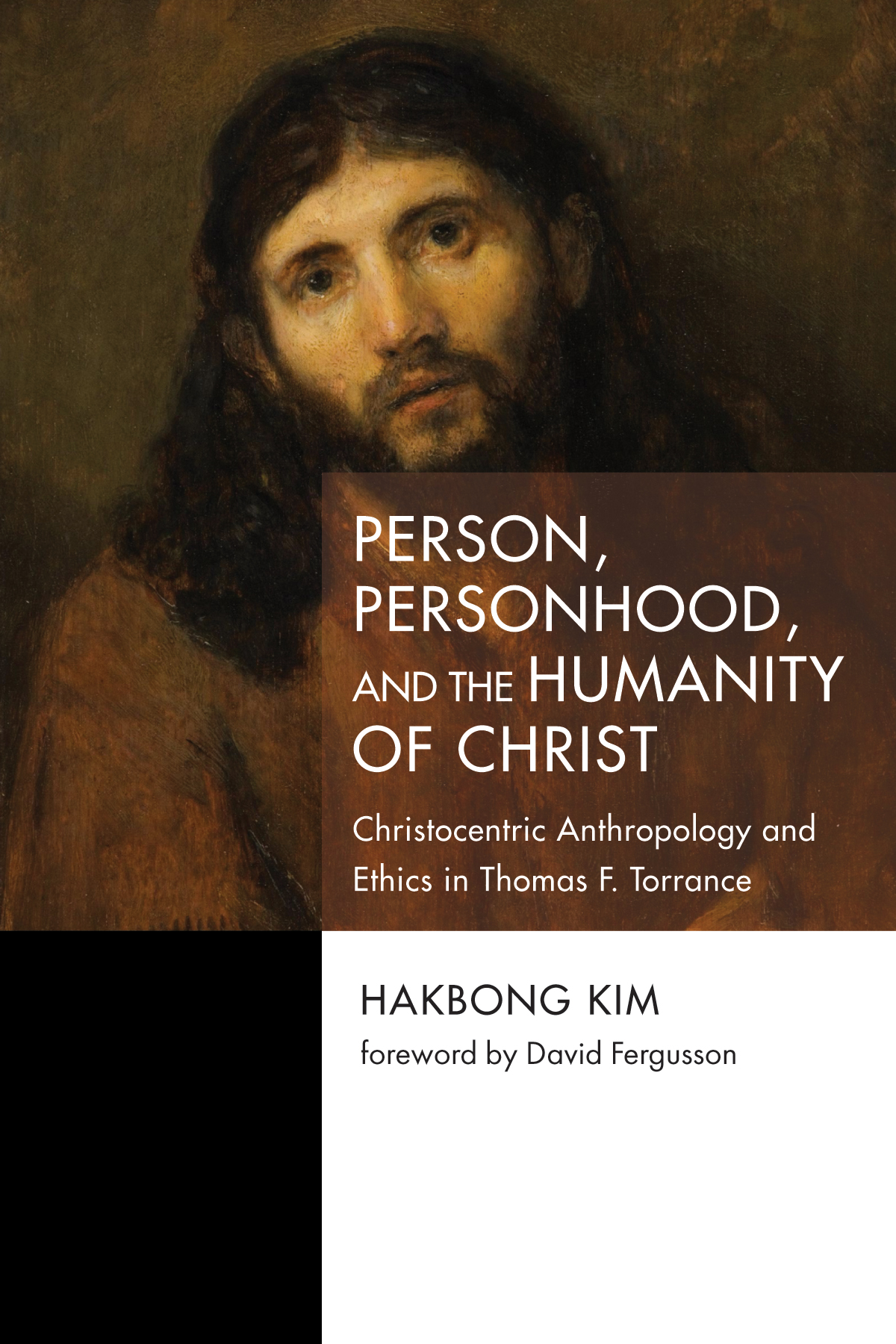 Person Personhood And The Humanity Of Christ Hakbong Kim