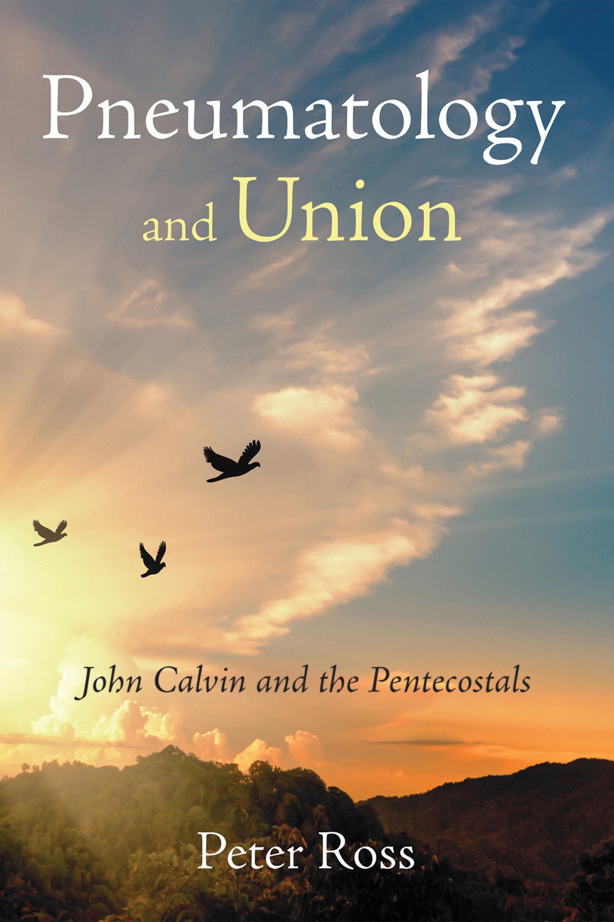 Pneumatology And Union Peter Ross