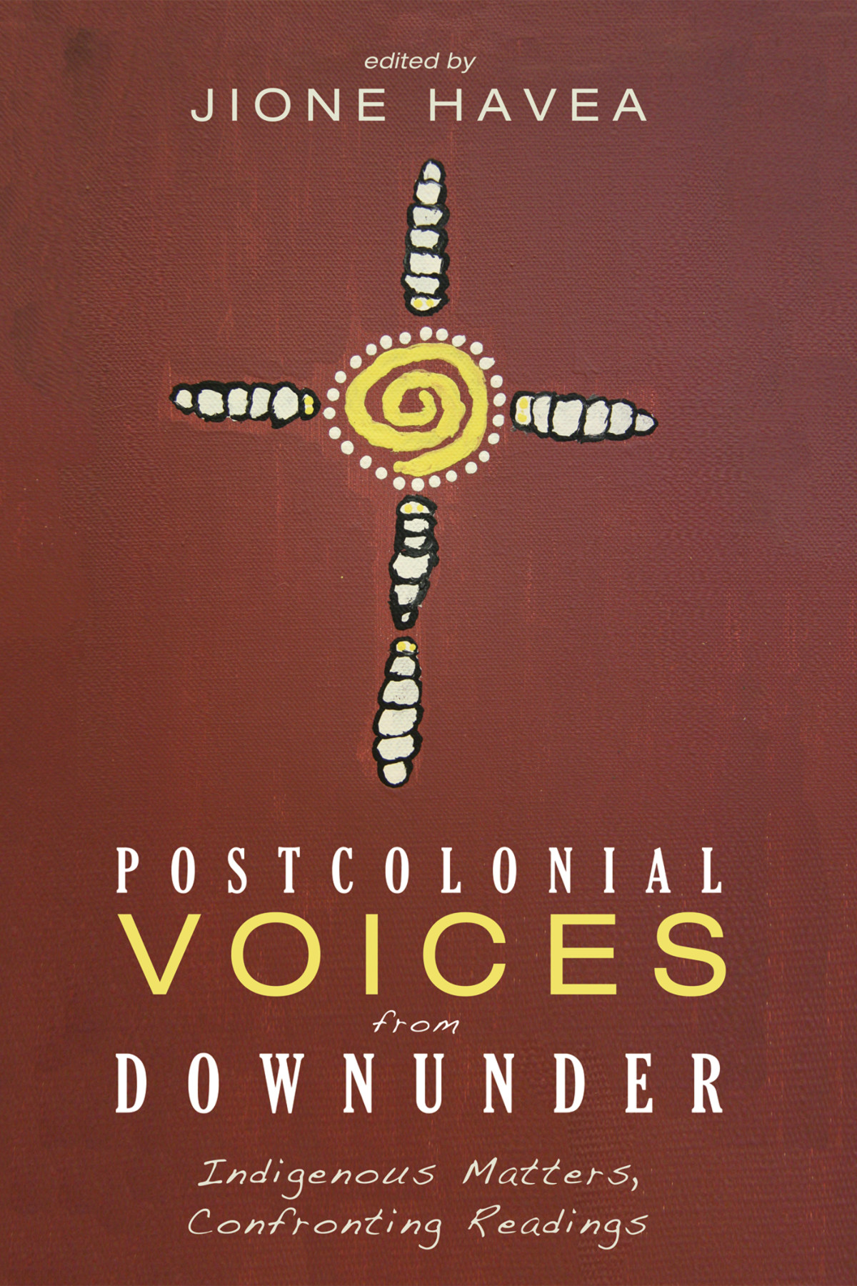 Postcolonial Voices From Downunder Jione Havea