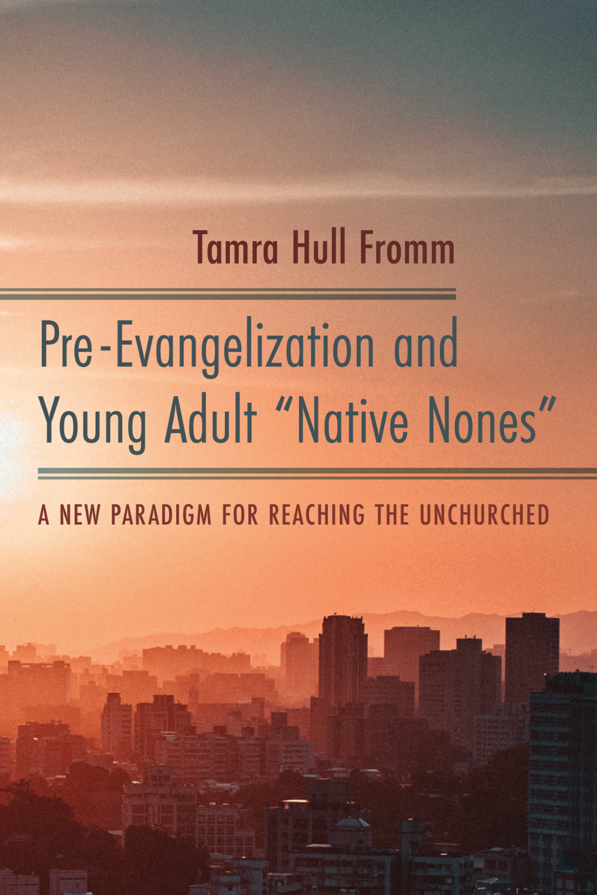 Preevangelization And Young Adult Native Nones Tamra Hull Fromm