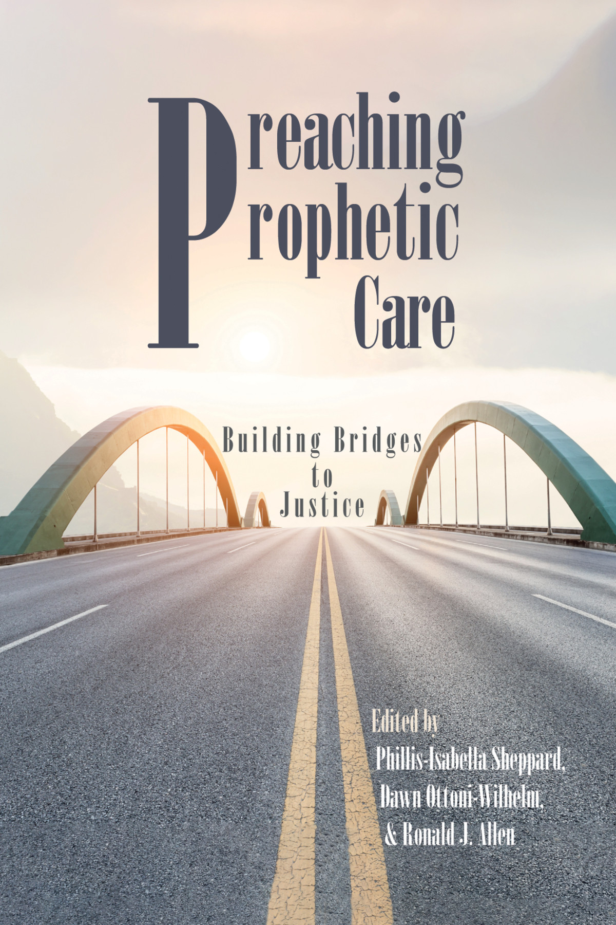 Preaching Prophetic Care Phillis Isabella Shepparddawn Ottoniwilhelmronald J Allen
