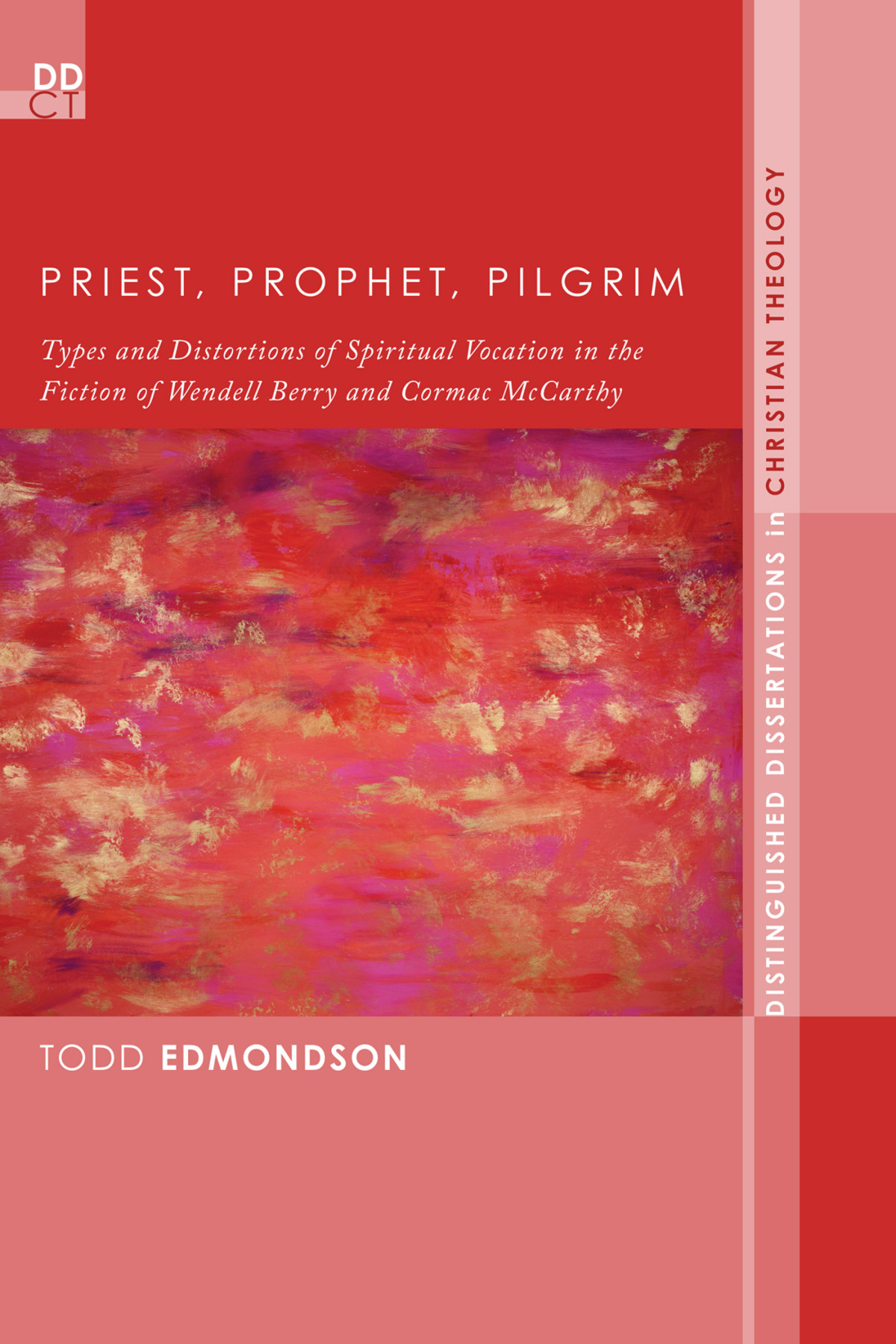 Priest Prophet Pilgrim Todd Edmondson