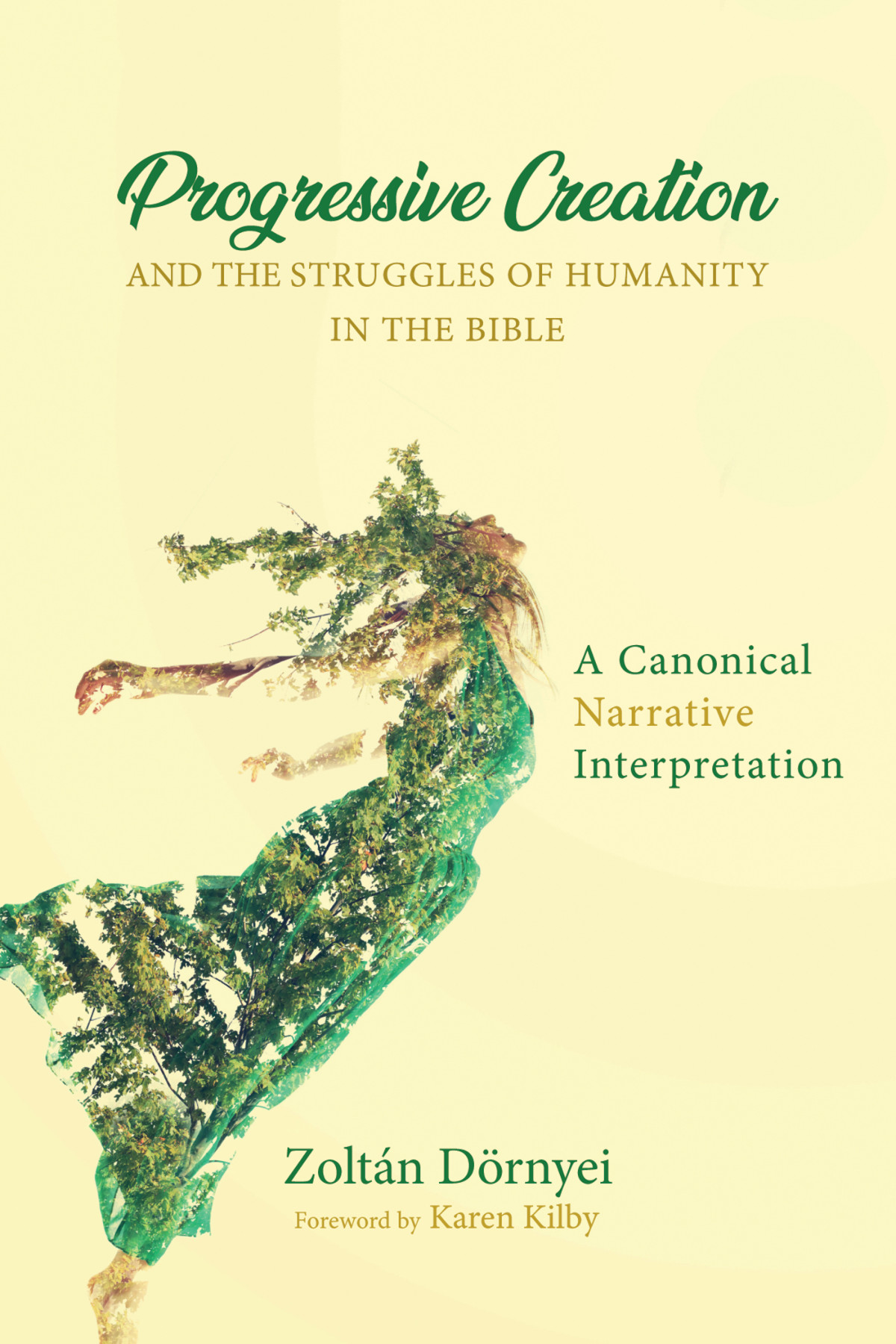 Progressive Creation And The Struggles Of Humanity In The Bible Zoltan Dornyei