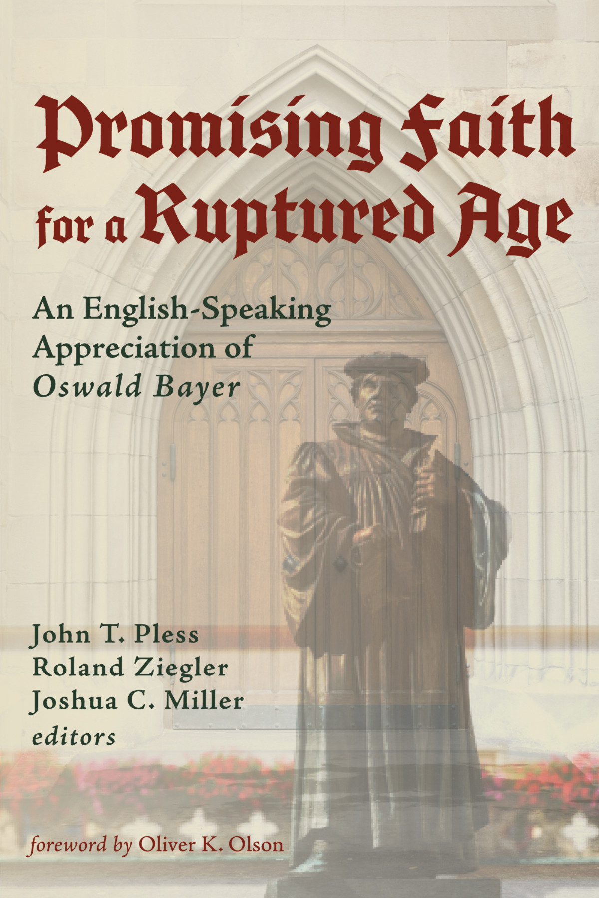 Promising Faith For A Ruptured Age John T Plessroland Zieglerjoshua C Miller