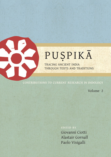 Puspika Tracing Ancient India Through Texts And Traditions Giovanni Ciottialastair Gornallpaolo Visigalli